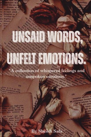 Unsaid Words, Unfelt Emotions