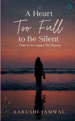 A Heart Too Full to Be Silent