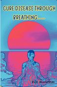 Cure Diseases Through Breathing