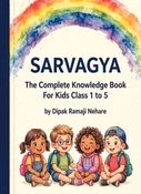 SARVAGYA - the complete knowledge book for kids
