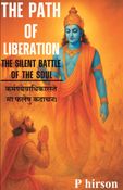 THE PATH OF LIBERATION-THE SILENT BATTLE OF THE SOUL