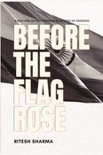 Before The Flag Rose