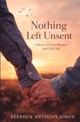 Nothing Left Unsent : Story Of Love, Silence And 2:07 AM