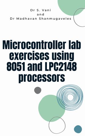 Microcontroller lab  exercises using  8051 and LPC2148  processors