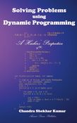 Solving Problems using Dynamic Programming : A Hacker's Perspective
