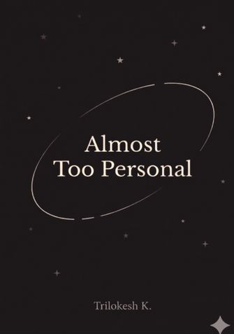 Almost Too Personal