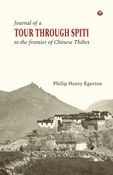 Journal of a Tour Through Spiti to the Frontier of Chinese Thibet