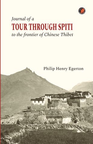 Journal of a Tour Through Spiti to the Frontier of Chinese Thibet