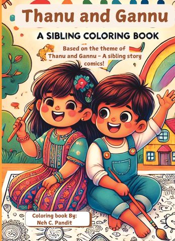Thanu and Gannu - A Sibling Coloring Book