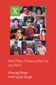 Hindi Films: Pictures of the Cast 1973 Part C (N-Z)