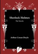 Sherlock Holmes - The Novels