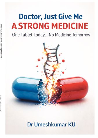 Doctor, Just Give Me a Strong Medicine One Tablet Today… No Medicine Tomorrow