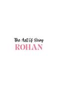 The Art Of Being Rohan
