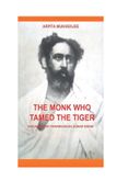 THE MONK WHO TAMED THE TIGER