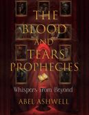 THE BLOOD AND TEARS PROPHECIES