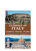 Glimpses of Italy with Sample Travel Plans