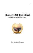 Shadows Of The Street: India's Street Children Vol-2