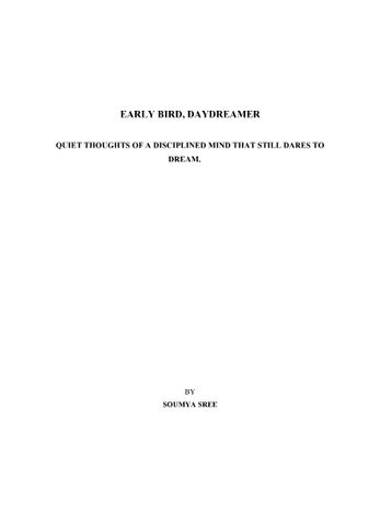 Early bird, Daydreamer