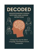 DECORDED UNDERSTANDING HUMAN GESTURES AND HIDDEN INTENTIONS