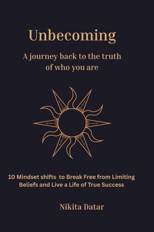 UNBECOMING: A Journey Back to the Truth of Who You Are