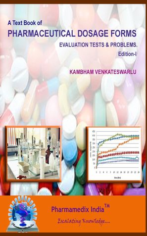 A TEXT BOOK OF PHARMACEUTICAL DOSAGE FORMS: EVALUATION TESTS & PROBLEMS.