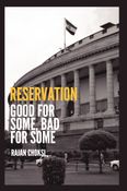 Reservation: Good for some, Bad for some