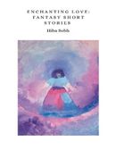 Enchanting Love: Fantasy Short Stories