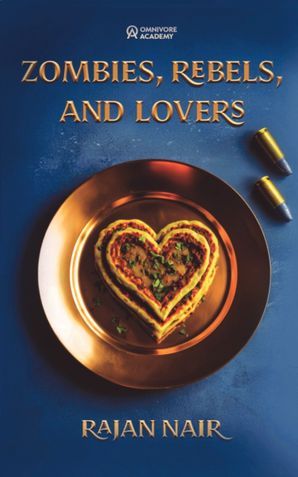 Zombies, Rebels, And Lovers
