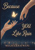 Because You Like Rain