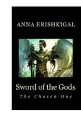 Sword of the Gods:  The Chosen One
