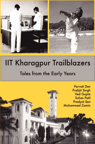 IIT Kharagpur Trailblazers: Tales from the Early Years