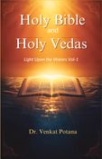 Holy Bible and Holy Vedas: Light Upon the Waters Vol-1