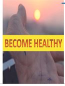 BECOME HEALTHY- PART1