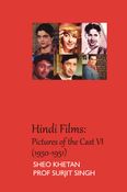 Hindi Films: Pictures of the Cast VI (1950-1951)