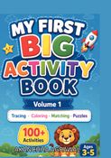 MY FIRST BIG ACTIVITY BOOK (PRESCHOOLERS ACTIVITY BOOK) VOLUME:1