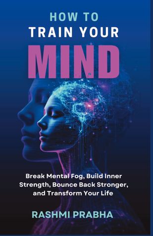 HOW TO  TRAIN YOUR  MIND