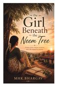 The Girl Beneath The Neem Tree