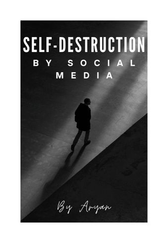 Self Destruction by Social Media