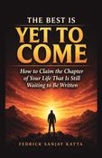 The Best Is Yet To Come