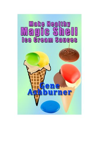Make Healthy Magic Shell Ice Cream Sauces