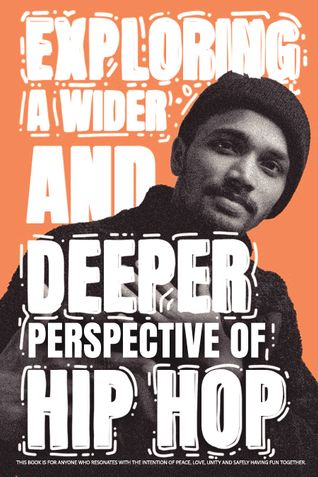 Exploring A Wider and Deeper Perspective of Hip Hop