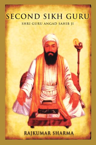 Second Sikh Guru: Shri Guru Angad Sahib Ji