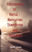 Crossroads of  Virtue:  Navigating  Temptation and Influence