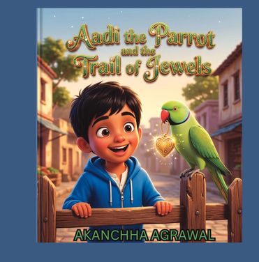 Aadi the Parrot and the Trail of Jewels
