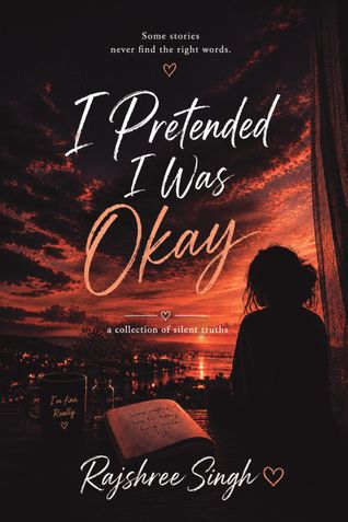 I Pretended I Was Okay.