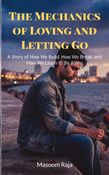 The Mechanics of Loving and Letting Go