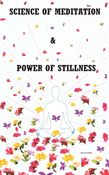 SCIENCE OF MEDITATION & POWER OF STILLNESS