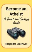 Become an Atheist - A Short and Snappy Guide