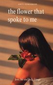 the flower that spoke to me