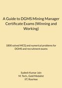 A GUIDE TO DGMS MINING MANAGER CERTIFICATE EXAMS (WINNING AND WORKING)
